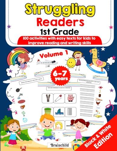 Struggling Readers 1st Grade. 100 activities with easy texts for kids to improve reading and writing skills. Grade 1. Volume 1.
