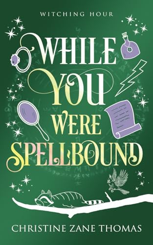 While You Were Spellbound: A Paranormal Women's Fiction Mystery (Witching Hour)