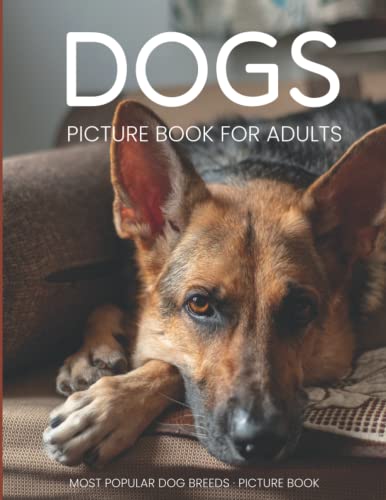 Dogs picture book for adults. Made for adults with Dementia and Alzheimer's.: Gift Book for Alzheimer's Patients and dementia Patients. Large print ... and relaxing memory activity book for adults.