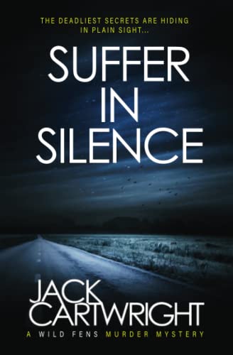 Suffer In Silence: A British Murder Mystery (The Wild Fens Murder Mystery Series)