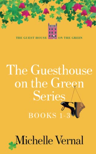 The Guesthouse on the Green Series, Books 1, 2 and 3 with Bonus Content): O'Mara family feel good fiction (The Irish Guesthouse on the Green Series)