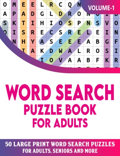 Word Search Puzzle Book For Adults Volume-1: 50 Large Print Puzzles For Adults And Seniors (Large Print Word Search)