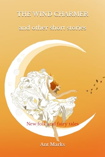 The wind charmer and other short stories