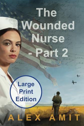 Wounded Nurse - Part 2 : Large Print Edition
