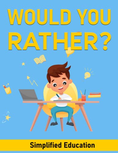 Would You Rather Game Book, Activity Book for Kids: Silly and Funny Questions for Children. Ideal Present for Kids 6-12-Year Olds : Game Book Kids Activity Books