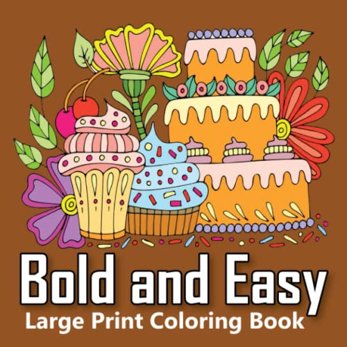 Bold and Easy Large Print Coloring Book: 50 Easy and Fun Coloring page for Adults, Seniors and Beginners.