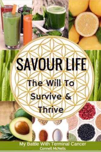 Savour Life: The Will To Survive & Thrive