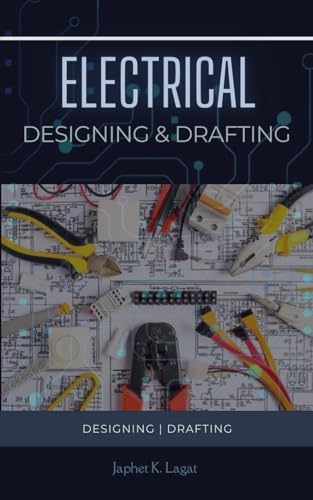 Electrical Designing and Drafting: Electrical Designing and Drafting of Storey Buildings / Power Factor Correction (Electrical & Electronic Automation Engineering Books)