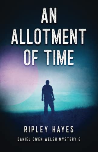 An Allotment of Time: A Gay Mystery (Daniel Owen Welsh Mysteries)