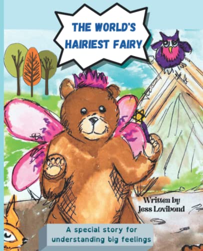 The World's Hairiest Fairy: A special story for understanding big feelings