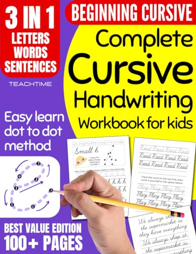 Complete Cursive Handwriting Workbook for Kids: 3-In-1 Cursive Writing Practice Workbook for Beginners / Learning How to Write in Cursive / Penmanship ... (Alphabet, Letter Tracing, Words, Sentences)