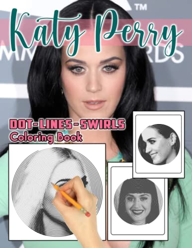 K?t? p?rr? Dots Lines Swirls Coloring Book: Great Gift For All Fans Of Katy Perry With Beautiful And Relaxing Hand-Drawn Designs
