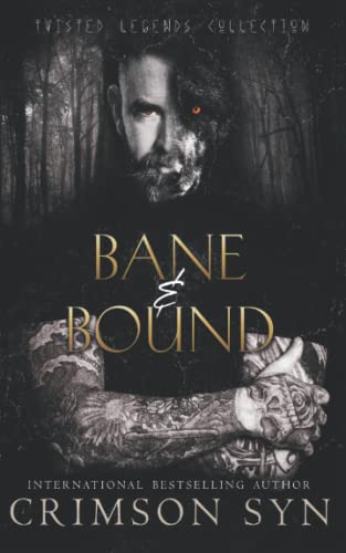 Bane and Bound : Twisted Legends Collection