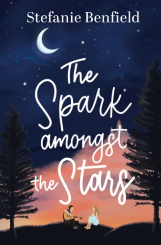 The Spark Amongst the Stars: A Fun Romantic Comedy Road Trip