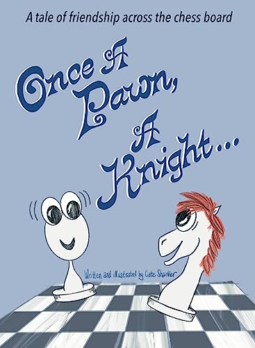 Once A Pawn, A Knight...