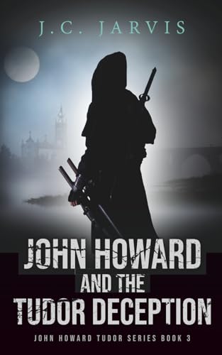 John Howard and the Tudor Deception (John Howard Tudor Series)