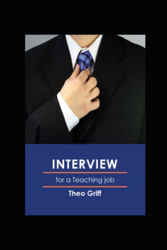 Interview for a Teaching Job 2022-3: The definitive guide to interviews for a job as a teacher, HoD, HoY, AHT, DHT or headteacher
