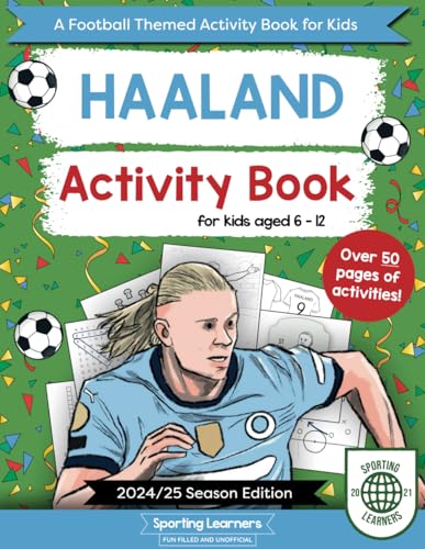 Haaland Activity Book For Kids Aged 6-12: Football Themed Puzzles, Word searches, Mazes, Crosswords, Colouring in, Trivia