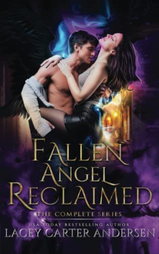 Fallen Angel Reclaimed: A Paranormal Reverse Harem Romance: An Angel and Her Demons: The Complete Series