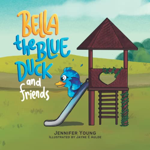 Bella, the blue duck and friends: A Fun, Rhyming, Read Aloud Kid's Book about Friendship, Diversity, and Kindness for young children