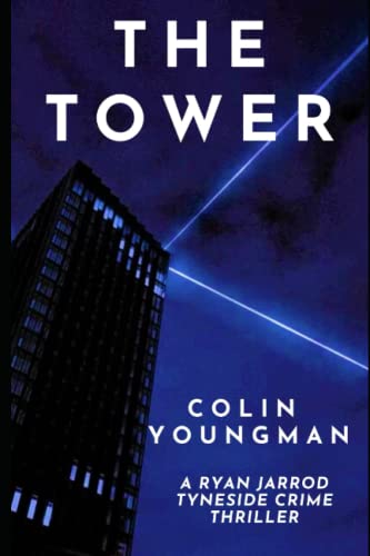 The Tower: A Ryan Jarrod Tyneside Crime Thriller (Ryan Jarrod series)
