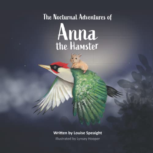 The Nocturnal Adventures of Anna the Hamster