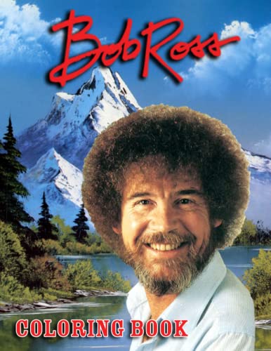 Bob Ross Coloring Book: Bob Ross Coloring Pages, Color, Imagine and Relax