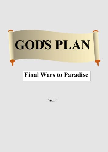 GOD'S PLAN: Final Wars to Paradise Vol...1