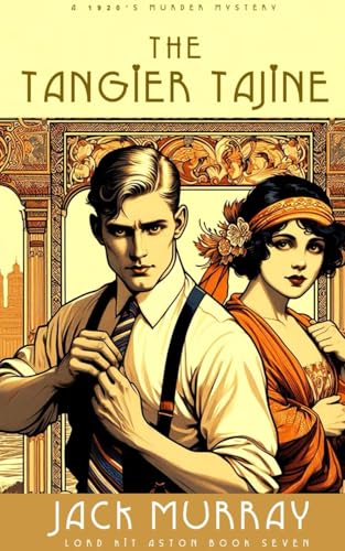 The Tangier Tajine: A 1920's Murder Mystery (Kit Aston Mysteries)