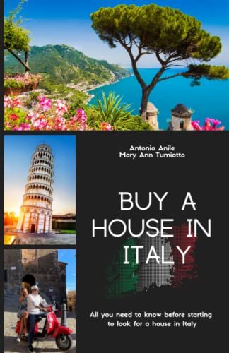 Buy house in Italy: All you need to know before starting to look for a house in Italy