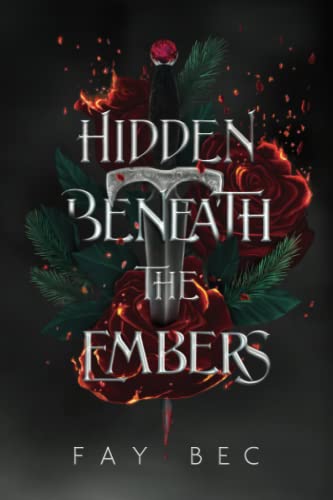 Hidden Beneath The Embers