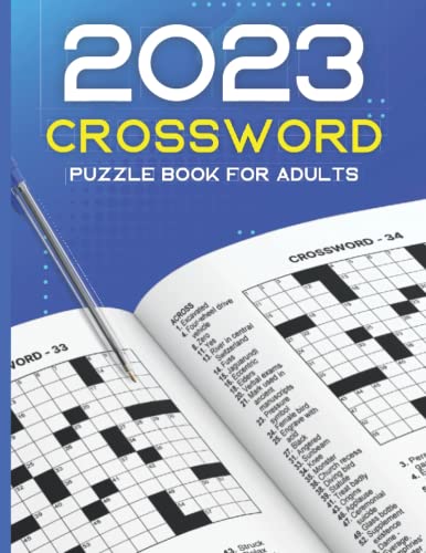 2023 Crossword Book for Adults : Large Print Crossword Puzzle Book That Will Keep the Brain Active for Adults Seniors and Teens with 100 Puzzles and Solution