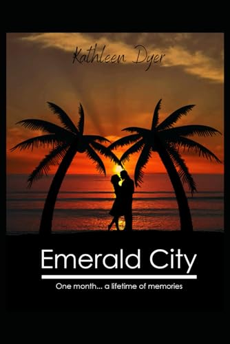 Emerald City: One month... a lifetime of memories
