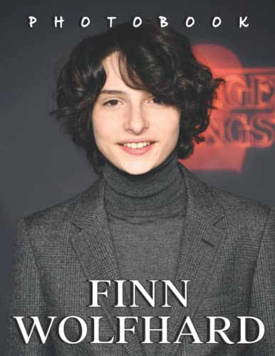 A Photo Book Of Finn Wolfhard: A Great Gift With Compelling And Impressive Pictures Of Finn Wolfhard To Relax And Relieve Stress For All Fans On Christmas, Birthday