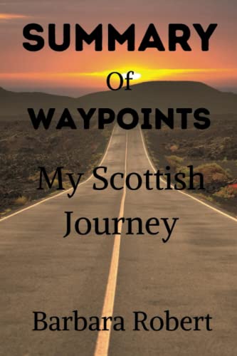 Summary of Waypoints: My Scottish Journey