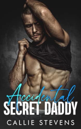 Accidental Secret Daddy: A Second Chance Romance (The Spades Brothers)