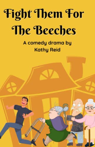 Fight Them For The Beeches: A Comedy Drama