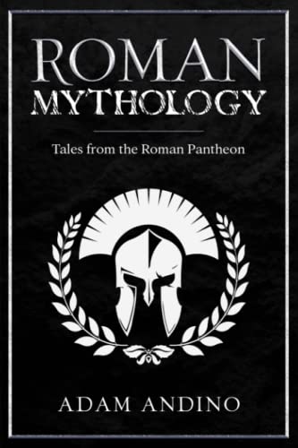 Roman Mythology: Tales From the Roman Pantheon