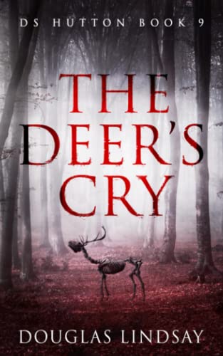The Deer's Cry: A Haunting Scottish Crime Thriller (DS Thomas Hutton Crime Series Book 9)