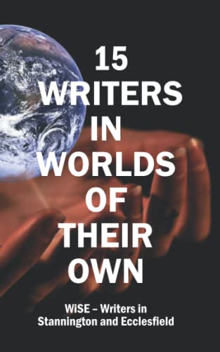 15 Writers in Worlds of Their Own: A Collection of Stories