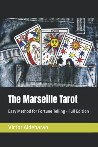 The Marseille Tarot: Easy Method for Fortune Telling - Full Edition
