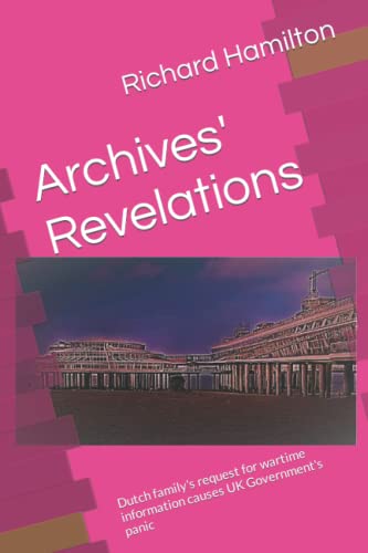 Archives' Revelations: Dutch family's request for wartime information causes UK Government's panic