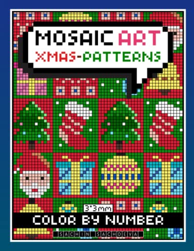 Mosaic Art Color By Number: Xmas Patterns Coloring Book for Adults Relaxation and Stress Relief with 3*3 mm sections