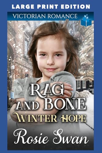 Rag and Bone Winter Hope: LARGE PRINT EDITION