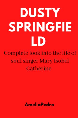 Dusty Springfield: Complete look into the life of soul singer Mary Isobel Catherine