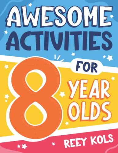 Awesome Activities For 8 Year Olds: A Fun Activity Book For Kids Including Spot the Difference , Word Search, Mazes, Color by Number, Sudoku, Crosswords, Coloring Pages, & More!