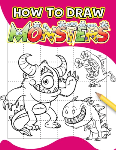How To Draw Monster: Easy Drawing Guide Book With 40 Easy And Basic Illustrations | Gifts For Boys, Girls, Beginners And More To Draw And Unwind