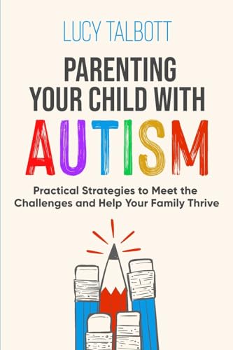 Parenting Your Child with Autism