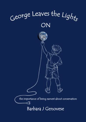 George Leaves the Lights ON: the importance of being earnest about conservation