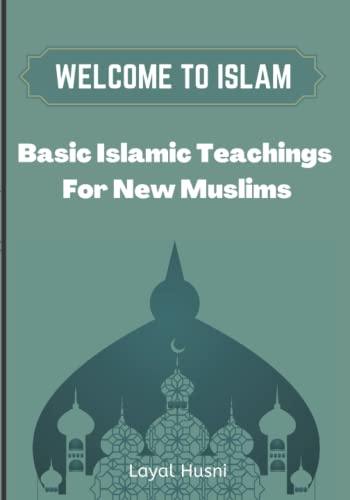 Welcome to Islam : Basic Islamic Teachings for New Muslims Beginner's Guide to Islam How to Convert to Islam : Step-By-Step Guide to Prayer in Islam New Convert's Guide to Islam How to Pray in Islam Learn about Islam New Muslims Guide